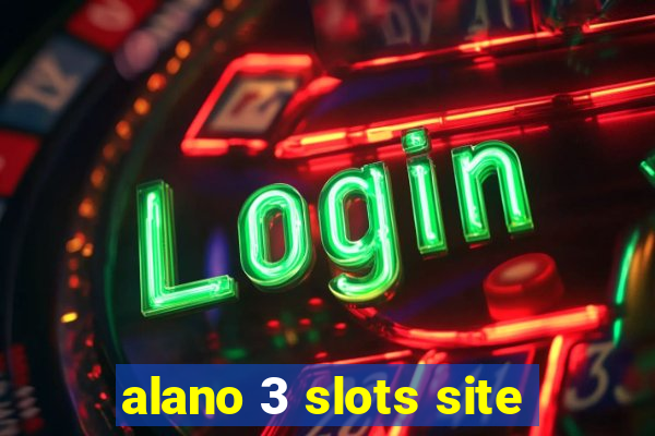 alano 3 slots site